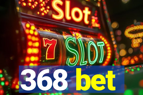 368 bet